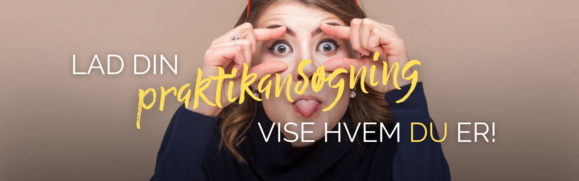 Lad din praktikansøgning vise hvem du er!